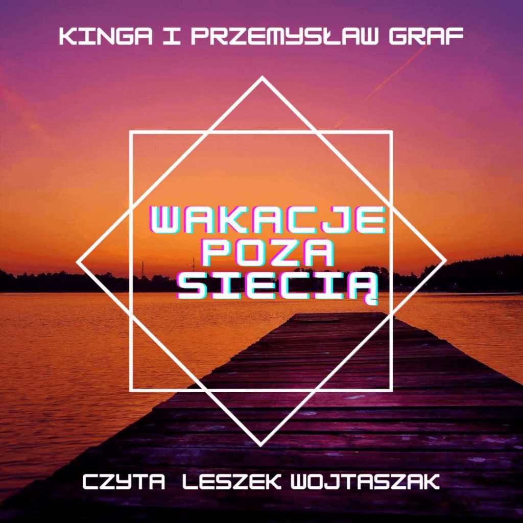 wakacje poza siecią